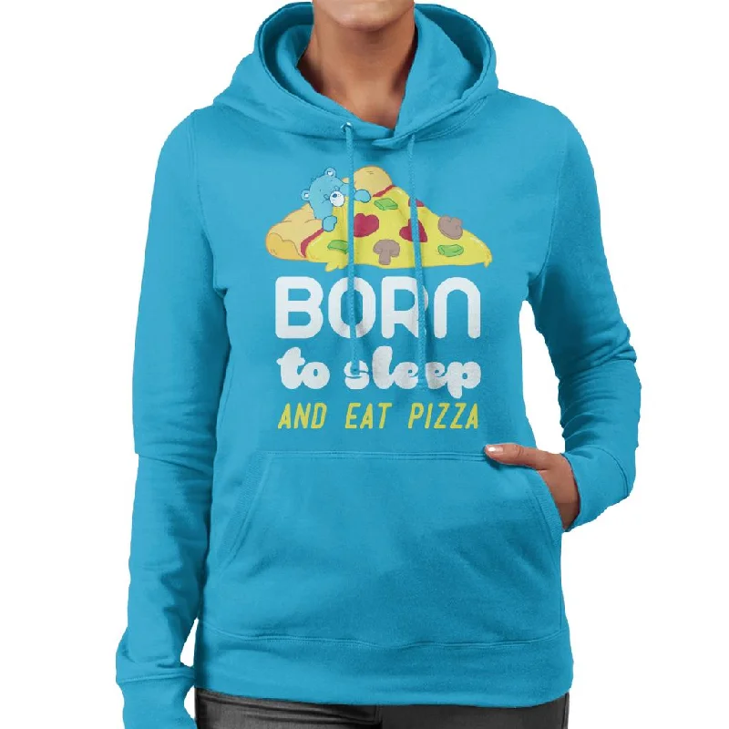 Care Bears Bedtime Bear Born To Sleep And Eat Pizza White Text Women's Hooded Sweatshirt